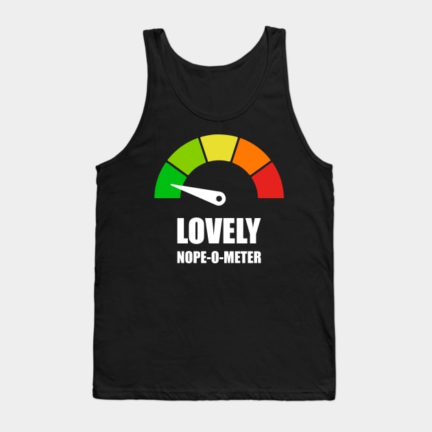 Meter Series - NOPE-O-METER 1- Gauge Level 1 - Lovely - 1B Tank Top by FOGSJ